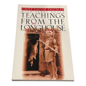 Teachings from the Longhouse Chief Jacob Thomas Terry Boyle Softcover Stoddart